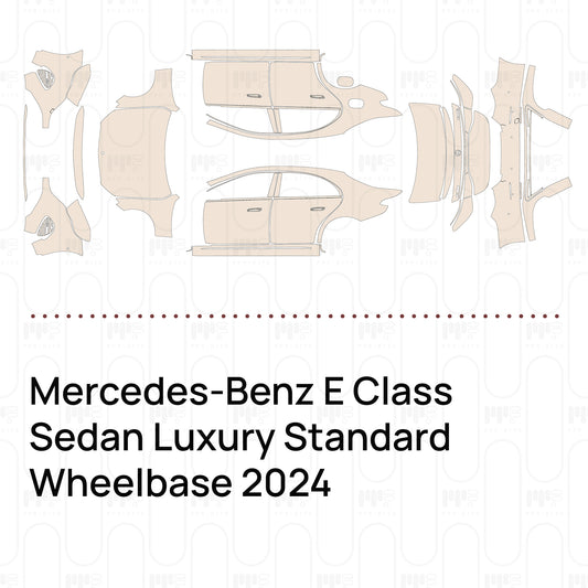 Pre-Cut PPF Mercedes-Benz E Class Sedan Luxury Standard Wheelbase 2024