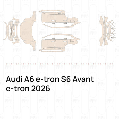 Pre-Cut PPF Audi A6 e-tron S6 Avant e-tron 2026