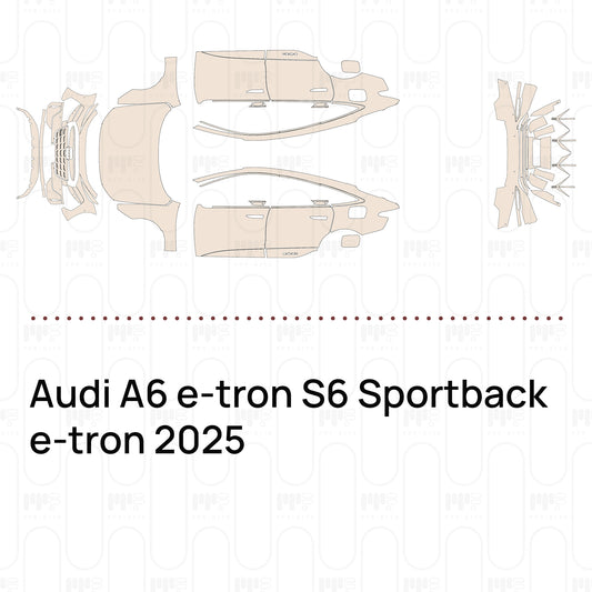 Pre-Cut PPF Audi A6 e-tron S6 Sportback e-tron 2025
