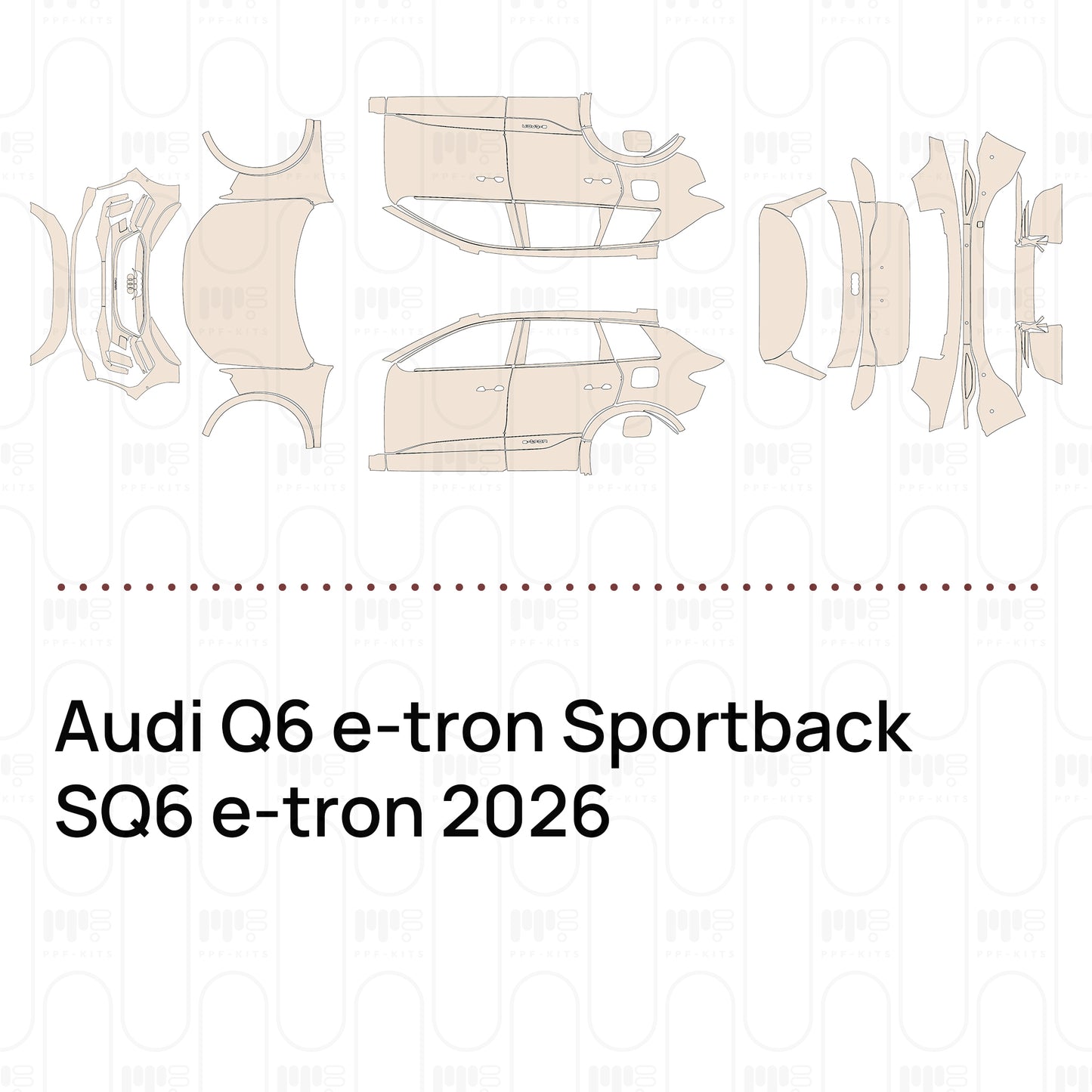 Pre-Cut PPF Audi Q6 e-tron Sportback SQ6 e-tron 2026