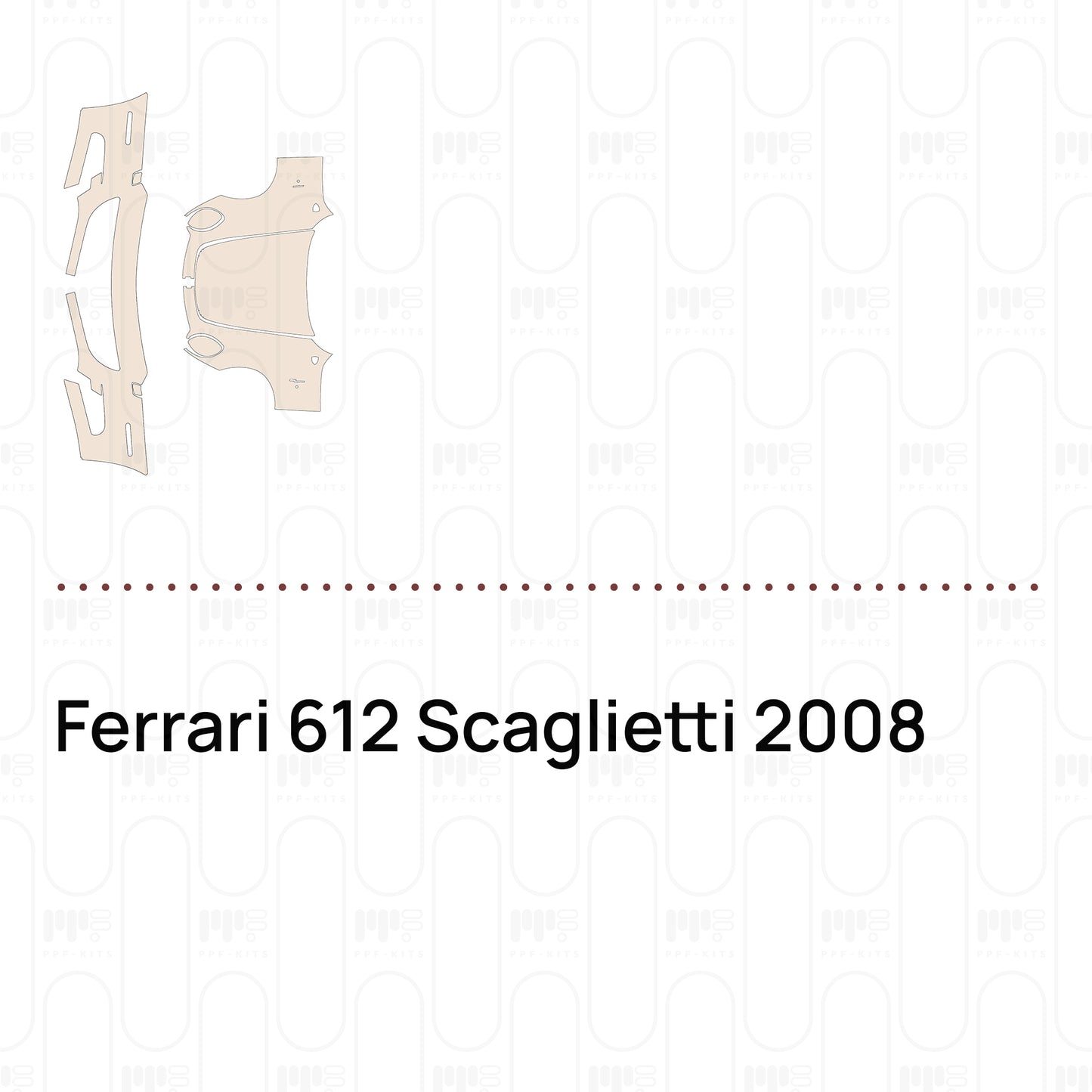 Pre-Cut PPF Ferrari 612 Scaglietti 2008