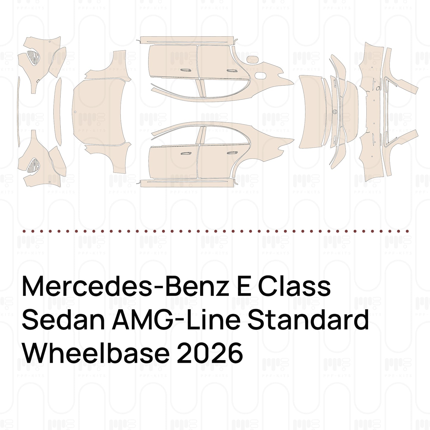 PPF precortado Mercedes-Benz E Class Sedan AMG-Line Standard Wheelbase 2026